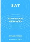 SAT Vocabulary Enhancer By Daniel B. Smith Cover Image