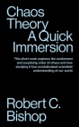 Chaos Theory: A Quick Immersion By Robert C. Bishop Cover Image