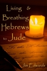 Living and Breathing Hebrews to Jude Cover Image