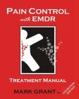 Pain Control with Emdr: Treatment Manual By Mark Grant Ma Cover Image