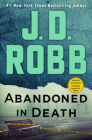 Abandoned in Death: An Eve Dallas Novel By J. D. Robb Cover Image