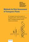 Methods for Risk Assessment of Transgenic Plants: III. Ecological Risks and Prospects of Transgenic Plants, Where Do We Go from Here? a Dialogue Betwe By Klaus Ammann (Editor), Yolande Jacot (Editor), Gösta Kjellsson (Editor) Cover Image