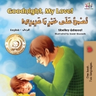 Goodnight, My Love! (English Arabic Bilingual Children's Book) (English Arabic Bilingual Collection) Cover Image
