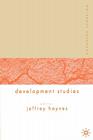 Palgrave Advances in Development Studies By J. Haynes (Editor) Cover Image