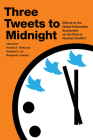 Three Tweets to Midnight: Effects of the Global Information Ecosystem on the Risk of Nuclear Conflict By Herbert S. Lin (Editor), Benjamin Loehrke (Editor), Harold A. Trinkunas (Editor) Cover Image