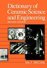 Dictionary of Ceramic Science and Engineering By I. J. McColm Cover Image