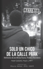 Solo un Chico de la Calle Park: Reflexiones de una vida de Trauma, Pérdida y Resistencia Cover Image