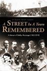 A Street in a Town Remembered: A Memoir of Shelby, Mississippi (1852-2010) By Carole Shelby Carnes Cover Image