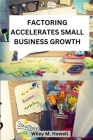 Factoring accelerates small business growth Cover Image