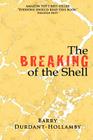 The Breaking of the Shell By Barry Durdant-Hollamby Cover Image