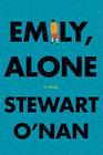 Emily, Alone By Stewart O'Nan Cover Image