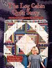 The Log Cabin Quilt Story By Caroline Isaacs and Paula Clauss Isaacs Cover Image