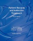 Patient Records and Addiction Treatment, Fourth Edition By Gerry Coughlin, Sherry S. Kimbrough, Landon L. Kimbrough Cover Image