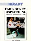 Emergency Dispatching: A Medical Communicator's Guide Cover Image