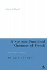 A Systemic Functional Grammar of French: From Grammar to Discourse Cover Image