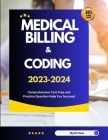 Medical Billing & Coding 2023-2024: Comprehensive Test Prep and Practice Question Help You Succeed Cover Image