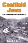 Coalfield Jews: An Appalachian History Cover Image
