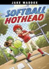 Softball Hothead (Jake Maddox Sports Stories) Cover Image