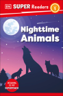 DK Super Readers Level 1 Nighttime Animals By DK Cover Image