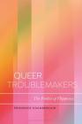 Queer Troublemakers: The Poetics of Flippancy (Bloomsbury Studies in Critical Poetics) Cover Image