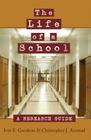 The Life of a School: A Research Guide (Counterpoints #423) By Shirley R. Steinberg (Other), Ivor F. Goodson, Christopher J. Anstead Cover Image
