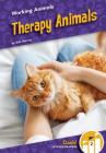 Therapy Animals (Working Animals) By Julie Murray Cover Image