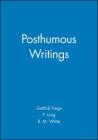 Posthumous Writings By Gottlob Frege, P. Long (Translator), R. M. White (Translator) Cover Image
