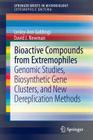 Bioactive Compounds from Extremophiles: Genomic Studies, Biosynthetic Gene Clusters, and New Dereplication Methods Cover Image