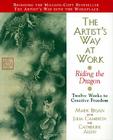 The Artist's Way at Work: Riding the Dragon By Mark Bryan, Julia Cameron, Catherine A. Allen Cover Image