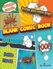 Blank comic book: Draw your own Comics DESIGN YOUR COVER159 pages 80 unique layouts Notebook and Sketchbook for Kids and Adults Cover Image