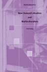 New Zealand's Muslims and Multiculturalism (Muslim Minorities #9) By Erich Kolig Cover Image
