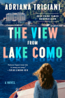 The View From Lake Como: A Novel By Adriana Trigiani Cover Image