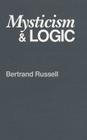 Mysticism and Logic By Bertrand Russell Cover Image