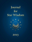 Journal for Star Wisdom 2013 By Robert Powell (Editor) Cover Image