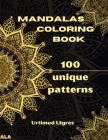 Mandalas Coloring Book: Amazing Mandalas Coloring Book for Adults Coloring Pages for Meditation and Mindfulness Stress Relieving and Adults Re By Urtimud Uigres Cover Image