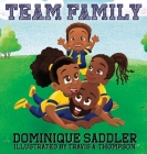 Team Family By Dominique M. Saddler, Travis a. Thompson (Illustrator) Cover Image