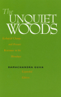 The Unquiet Woods: Ecological Change and Peasant Resistance in the Himalaya Cover Image