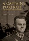 A Captain's Portrait: Witold Pilecki - Martyr for Truth Cover Image