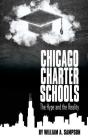 Chicago Charter Schools: The Hype and the Reality (HC) By William A. Sampson Cover Image