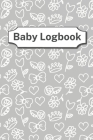 Baby Logbook: log up to 90 days - easy to fill pages - healthcare for your newborn - poop log - softcover Cover Image