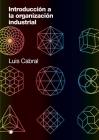 Introducción a la organización industrial By Luis Cabral Cover Image