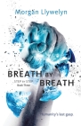 Breath by Breath: Book Three Step by Step By Morgan Llywelyn Cover Image