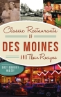 Classic Restaurants of Des Moines and Their Recipes (American Palate) Cover Image