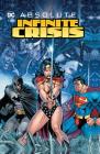 Absolute Infinite Crisis By Geoff Johns, Phil Jiminez (Illustrator), Jerry Ordway (Illustrator), George Perez (Illustrator) Cover Image