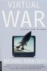 Virtual War: Kosovo and Beyond By Michael Ignatieff Cover Image