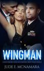 Wingman: A Black Sequinned Bows And Champagne Nights Prequel Novella By Jude E. McNamara Cover Image