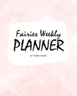 Cute Fairies Weekly Planner (8x10 Softcover Log Book / Tracker / Planner) By Sheba Blake Cover Image