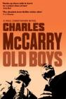 Old Boys: A Thriller By Charles McCarry Cover Image