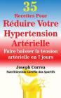 35 Recettes Pour Reduire Votre Hypertension Arterielle: Faire Baisser La Tension Arterielle En 7 Jours Cover Image