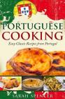 Portuguese Cooking ***Color Edition***: Easy Classic Recipes from Portugal By Sarah Spencer Cover Image